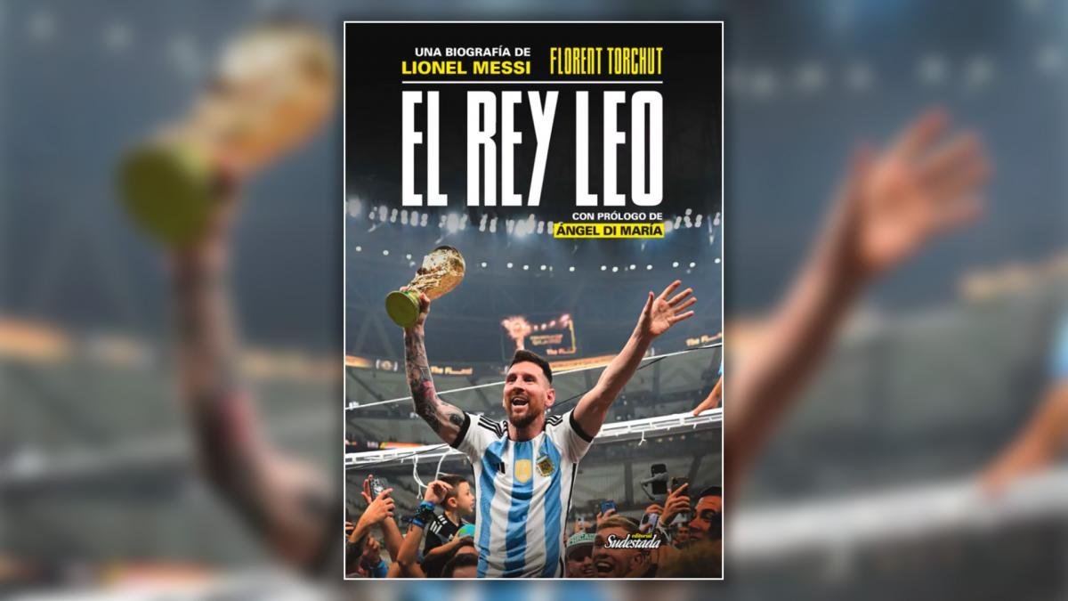 «El Rey Leo», la biografía de Messi que empezó en Rosario y coronó en Qatar
